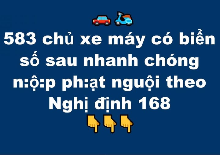 583 chủ xe máy có biển số sau nhanh chóng nộp phạt nguội theo Nghị định 168