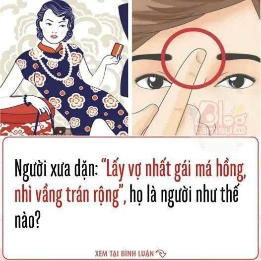“Lấy vợ nhất gái má hồng, nhì vầng trán rộng” vậy họ là người như thế nào?