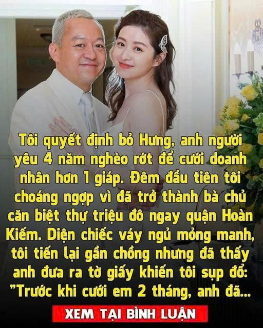 Tôi bỏ Hưng – anh người yêu 4 năm nhưng nghèo để cưới doanh nhân hơn 1 giáp. Nhưng câu nói của anh trong đêm tân hôn đã khiến tôi sụp đổ