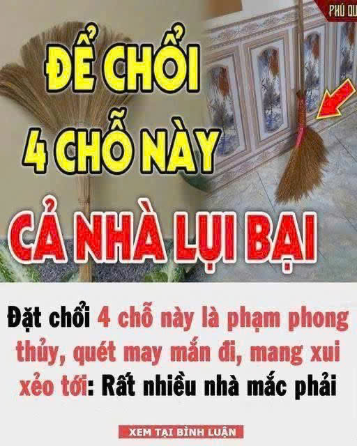Đặt chổi 4 chỗ này là phạm phong thủy, quét may mắn đi, mang xui xẻo tới: Rất nhiều nhà mắc phải