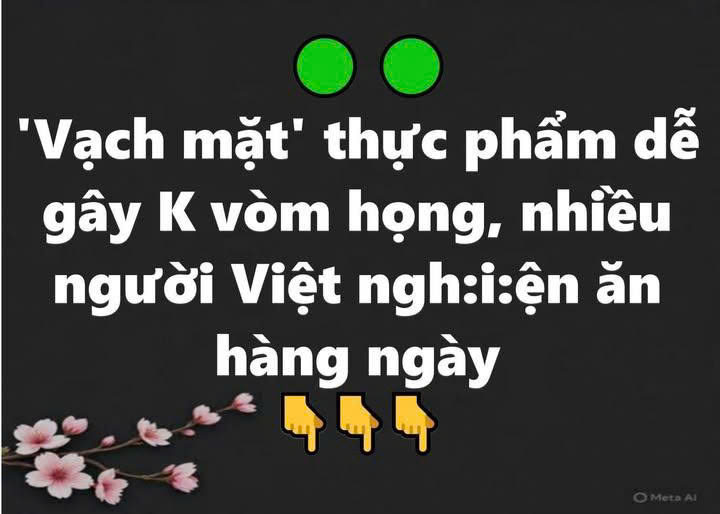 ‘Vạch mặt’ thực phẩm dễ gây K vòm họng, nhiều người Việt nghiện ăn hàng ngày