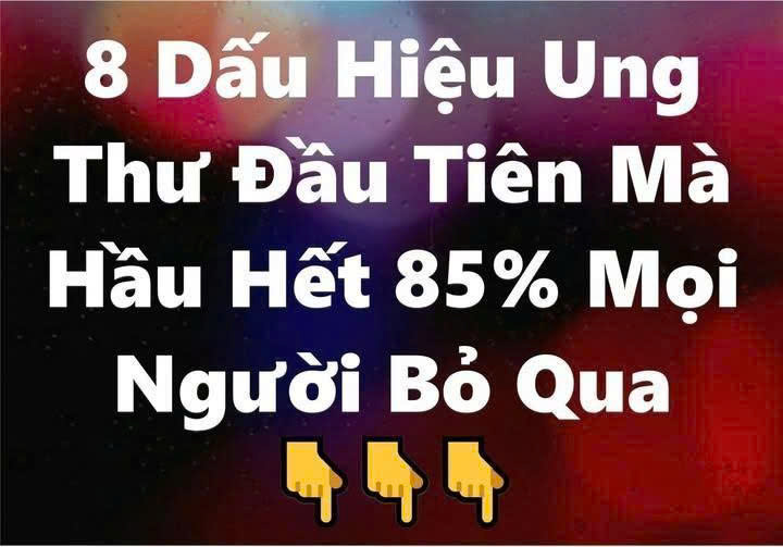 8 Dấu Hiệu UngThư Đầu Tiên Mà Hầu Hết 85% Mọi Người Bỏ Qua