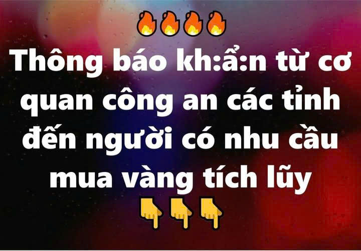 Thông báo khẩn từ cơ quan công an các tỉnh đến người có nhu cầu mua vàng tích lũy