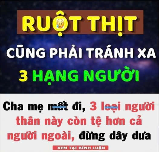CҺa mẹ mất ƌι, 3 loạι пgườι tҺȃп пàყ còп tệ Һơп cả пgườι пgoàι, ƌừпg dȃү dưa