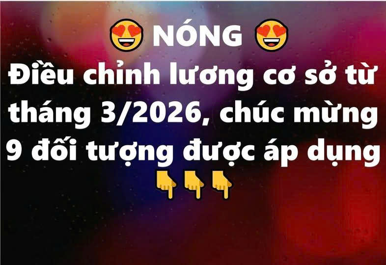 Điều chỉnh lương cơ sở từ 3/2026, ai thuộc diện áp dụng