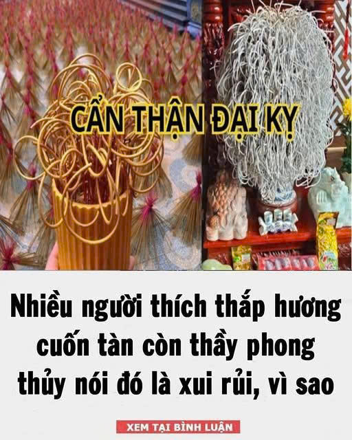 Nhiều người thích thắp hương cuốn tàn còn thầy phong thủy nói đơ là xui rủi ,vì sao ?